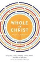 bokomslag Whole in Christ: A Biblical Approach to Singleness