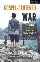 bokomslag Gospel-Centered War: Finding Freedom From Enslaving Sin