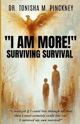 bokomslag I AM MORE! Surviving Survival