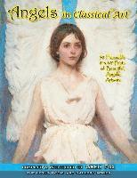 bokomslag Angels In Classical Art: 50 Frameable 8 x 10 Prints of Beautiful, Angelic Artwork