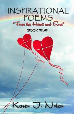 Inspirational Poems From the Heart and Soul 1