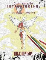 Mike Denison - Cuter Than An Intrauterine: The #BeaADay Coloring Book, Häftad