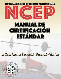 bokomslag National College of Exercise Professionals: Standard Certification Manual (Spanish Edition)