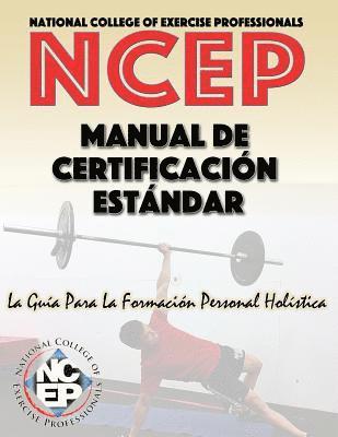 National College of Exercise Professionals: Standard Certification Manual (Spanish Edition) 1
