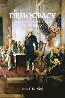 John L. Bowman - Democracy: and why it will fail in America, Häftad