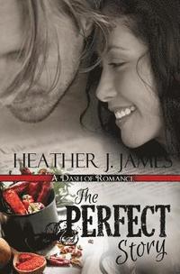 bokomslag The Perfect Story: A Dash of Romance novella