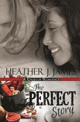 The Perfect Story: A Dash of Romance novella 1