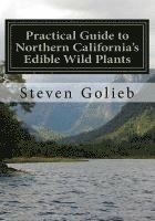 bokomslag Practical Guide to Northern California's Edible Wild Plants: A Survival Guide