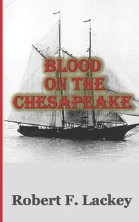 bokomslag Blood On The Chesapeake