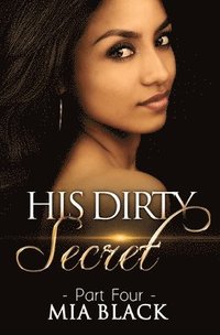 bokomslag His Dirty Secret 4