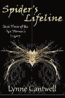 Lynne Cantwell - Spider's Lifeline: Book 3 of the Pipe Woman's Legacy, Häftad