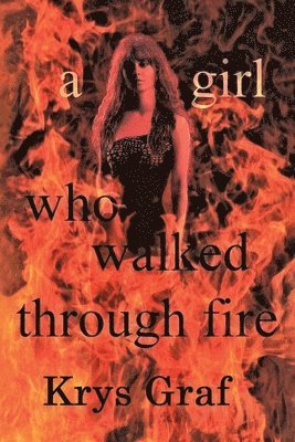 Krys Graf - girl who walked through fire, Häftad