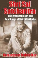 Evan Rofheart - Shri Sai Satcharitra: The Wonderful Life and Teachings of Shirdi Sai Baba, Häftad