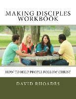 bokomslag Making Disciples Workbook: How to Help People Follow Christ