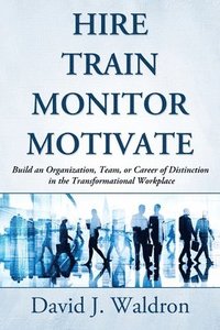 bokomslag Hire Train Monitor Motivate