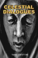 bokomslag Celestial Dialogues: Imagined conversations between Good and Evil? plus eleven more themes that can change your life.