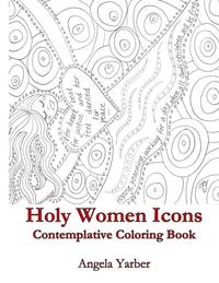 bokomslag Holy Women Icons Contemplative Coloring Book