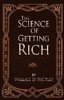 Wallace D. Wattles - The Science of Getting Rich, Häftad