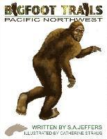 bokomslag Bigfoot Trails: Pacific Northwest