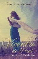 Carolina P. McMullen - Vicenta de Paul (en espanol): Volumem I de la serie Mas Alla del Final, Häftad