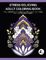 bokomslag Stress Relieving Adult Coloring Book: A Coloring Book For Adults Featuring Designs, Patterns, and Motivational Quotes For Relaxation, Inspiration & Ha