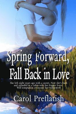 Carol Preflatish - Spring Forward, Fall Back in Love, Häftad