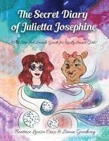 The Secret Diary of Julietta Josephine: 10 1/2 Step Job Search Guide for Really Smart Girls 1