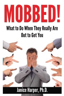 Janice Harper, Janice Harper, Ph.D. - Mobbed!, Häftad