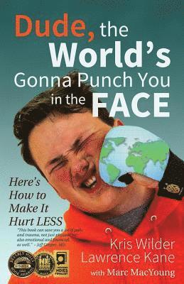 Lawrence a Kane - Dude, The World's Gonna Punch You in the Face, Häftad