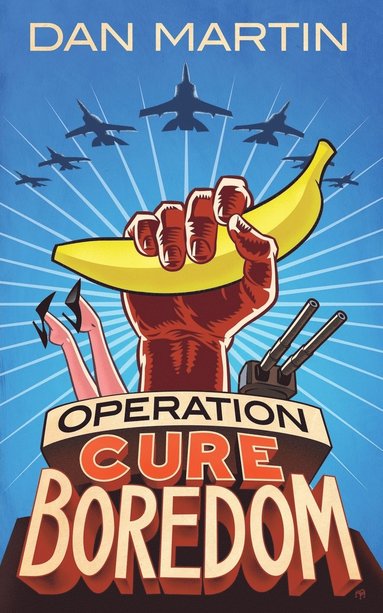 bokomslag Operation Cure Boredom