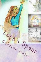 bokomslag Lugh's Spear: A Sirona's Quest Novel