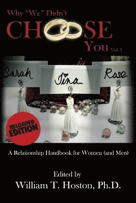 Why 'We' Didn't Choose You, Vol. I - Reloaded: A Relationship Handbook for Women (and Men) 1