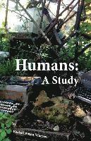 Humans: A Study 1