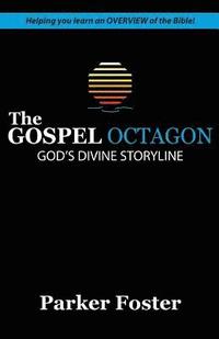 bokomslag The Gospel Octagon: God's Divine Storyline