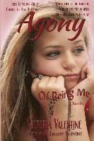 Agony Of Being Me 1