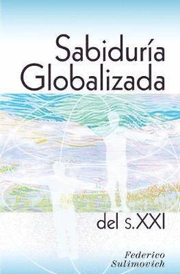 Sabidura globalizada del siglo XXI 1