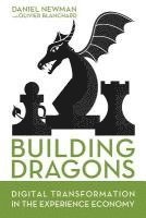 bokomslag Building Dragons: Digital Transformation in the Experience Economy