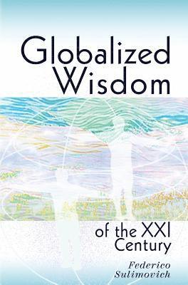 bokomslag Globalized wisdom of the XXI century