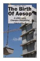 bokomslag The Birth Of Aesop: A Little Luck Changes Everything