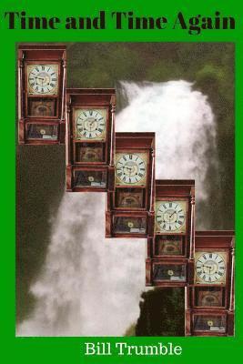 Bill Trumble - Time and Time Again, Häftad