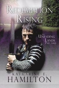 Katharine E. Hamilton - Redemption Rising: Part Three in The Unfading Lands Series, Häftad