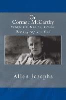 bokomslag On Cormac McCarthy: Essays On Mexico, Crime, Hemingway and God