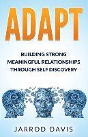 bokomslag Adapt: Building Strong Meaningful Relationships Through Self Discovery