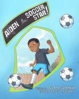 bokomslag Aiden, the Soccer Star!