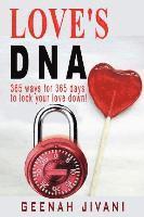 bokomslag Love's DNA: 365 ways for 365 days to lock your love down!