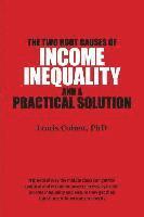 bokomslag The Two Root Causes of Income Inequality: And a Practical Solution