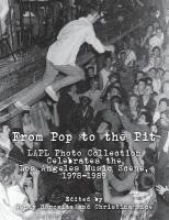 Christina Rice, Wendy Horowitz - From Pop to the Pit: LAPL Photo Collection Celebrates the Los Angeles Music Scene, 1978-1989, Häftad