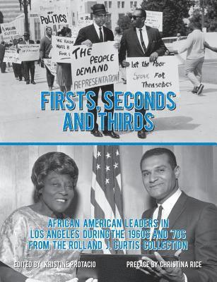 bokomslag Firsts, Seconds and Thirds: African American Leaders in Los Angeles from the 1960s and '70s from the Rolland J. Curtis Collection