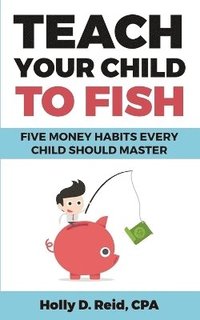 bokomslag Teach Your Child to Fish