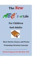 bokomslag The New ABC's of Life for Children and Adults